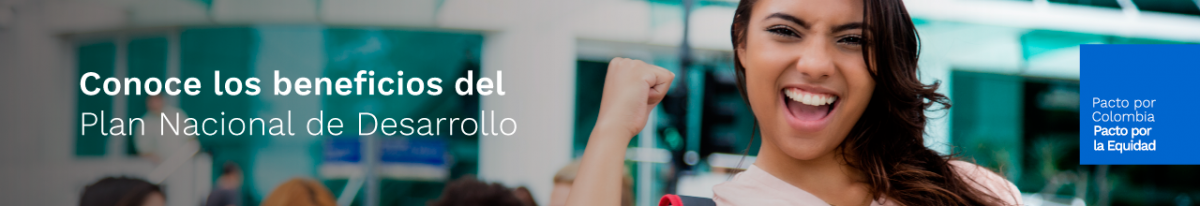 Banner Beneficios Plan Nacional de Desarrollo