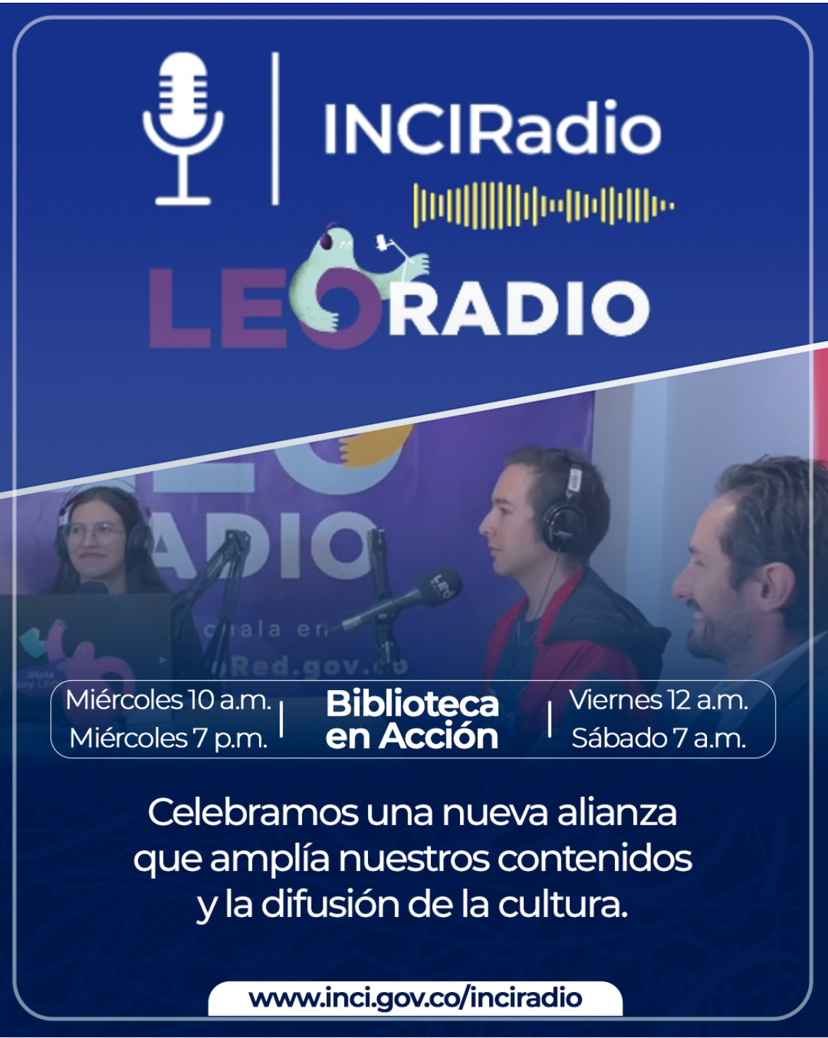 publicidad del programa, en fondo azul en la parte superior aparece Leo Radio e INCIradio, en el centro hay una imagen de Camilo y Henry en Leo Radio, más abajo en blanco están los horarios del programa en inciradio miércoles 10 am y 7 pm, viernes 12 media noche y sábados a las 7 de la mañana en la parte inferior hay un texto en blanco que dice, celebramos una nueva  alianza que amplían nuestros contenidos y la difusión de la cultura