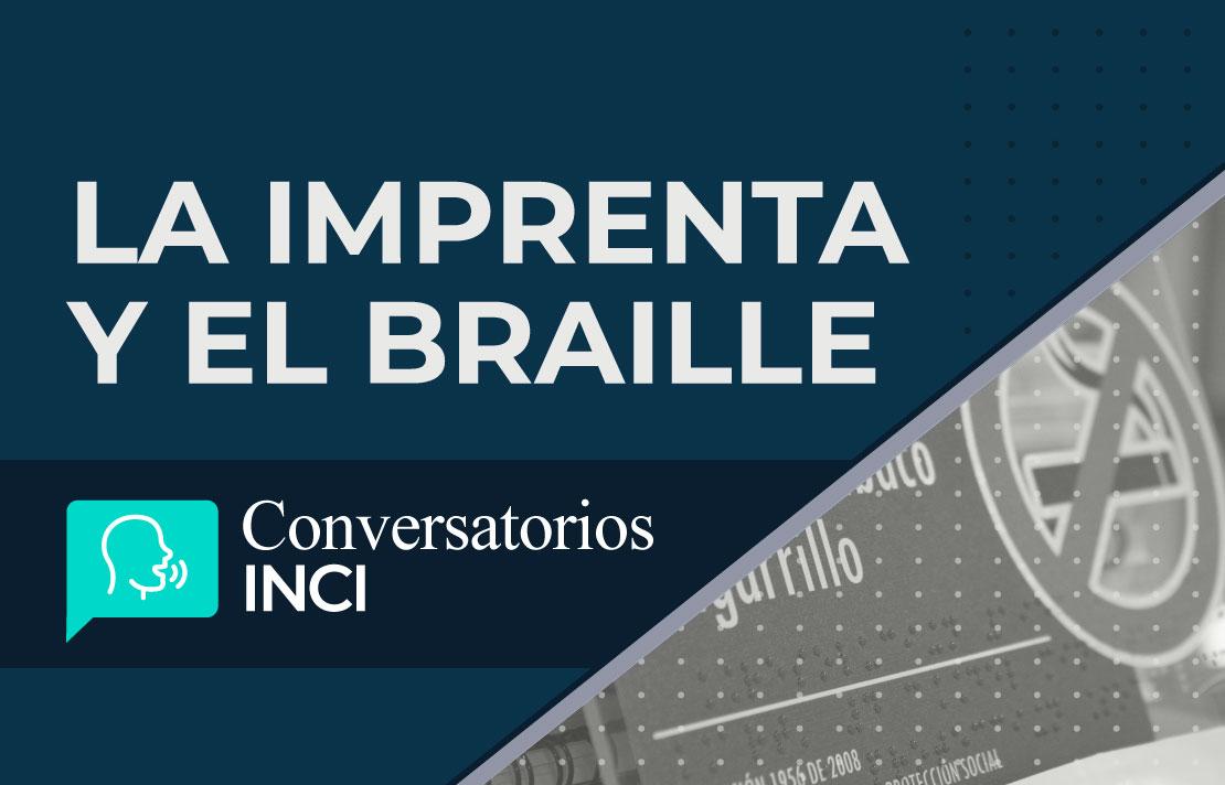 Logo, conversatorios INCI, La imprenta y el braille