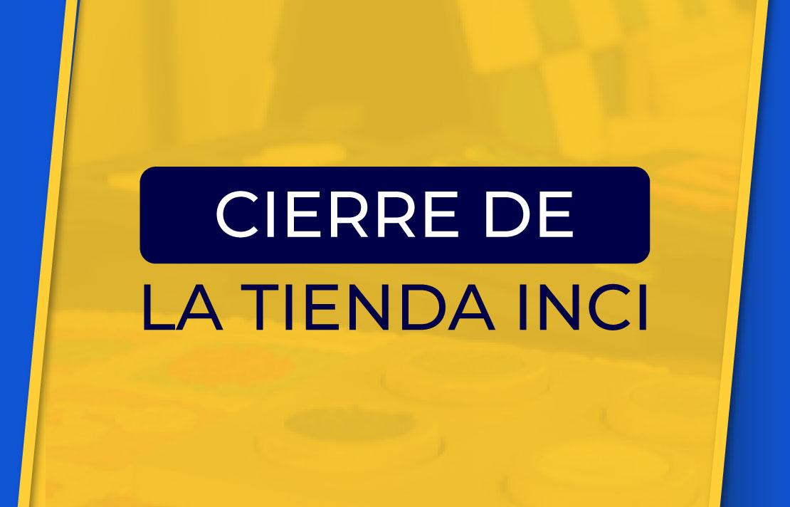 Imagen, cierre de la tienda INCI