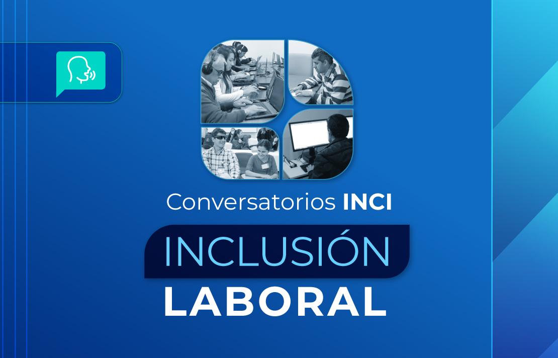 Imagen, Conversatorios INCI Inclusión laboral