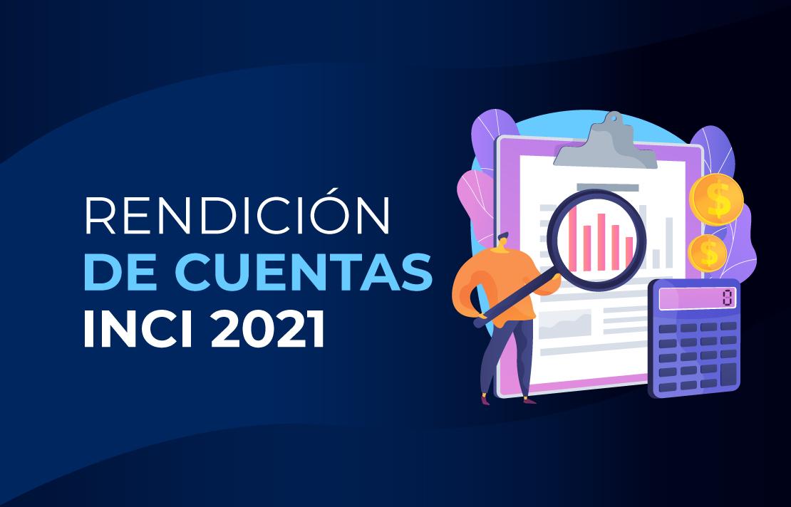 Imagen, Rendición de cuentas INCI 2021