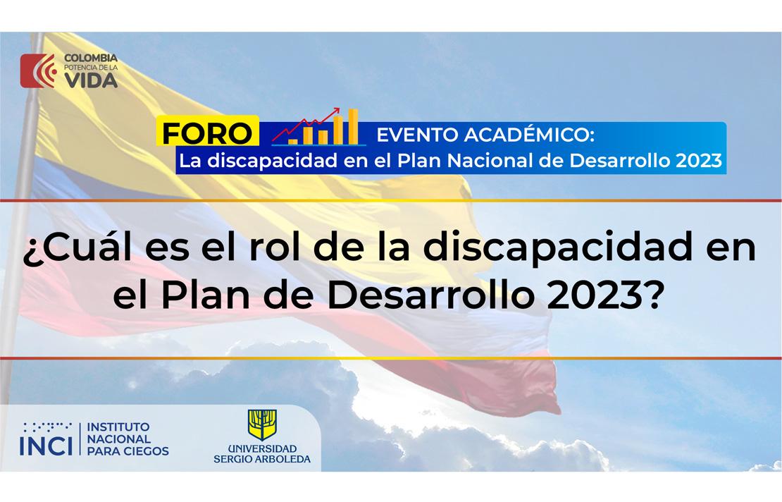 Prográmese con el foro académico: “La discapacidad en el nuevo plan de desarrollo”