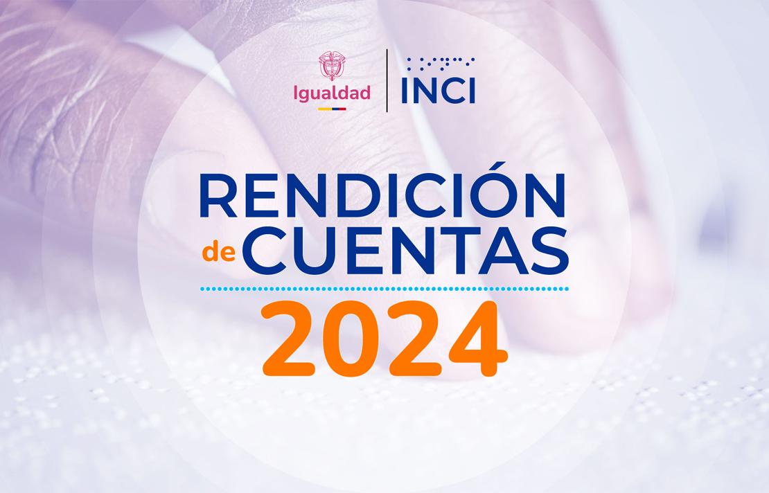Rendición de Cuentas 2024 - INCI