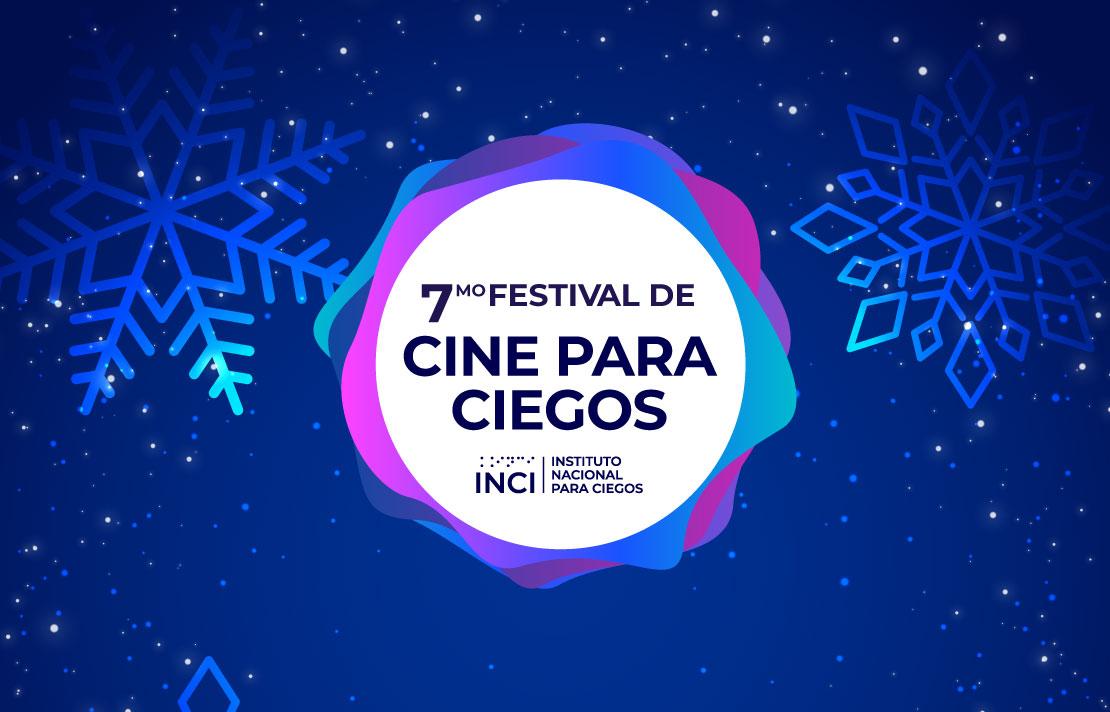 Séptimo Festival de Cine Para Ciegos INCI
